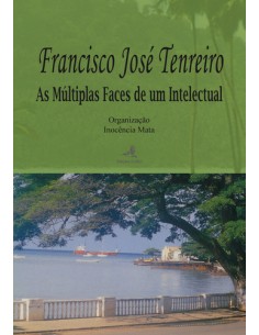 FRANCISCO JOSE TENREIRO AS MULTIPLAS FACES DE UM INTELECTUAL