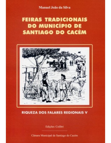 FEIRAS TRADICIONAIS DO MUNICIPIO DE SANTIAGO DO CACEM