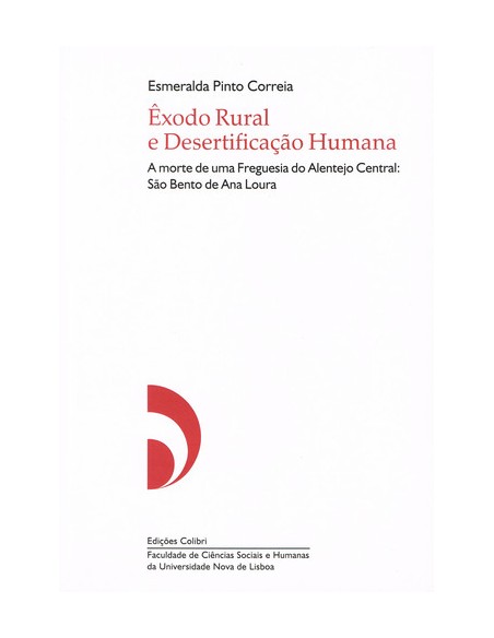 EXODO RURAL E DESERTIFICACAO HUMANAA MORTE DE UMA FREGUESIA DO ALENTEJO CENTRAL SAO BENTO DE ANA LO