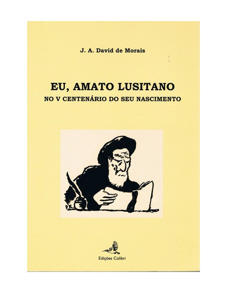 EU AMATO LUSITANONO V CENTENARIO DO SEU NASCIMENTO