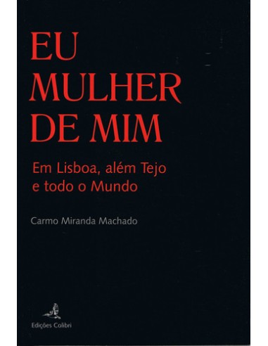 EU MULHER DE MIMEM LISBOA ALEM TEJO E TODO O MUNDO