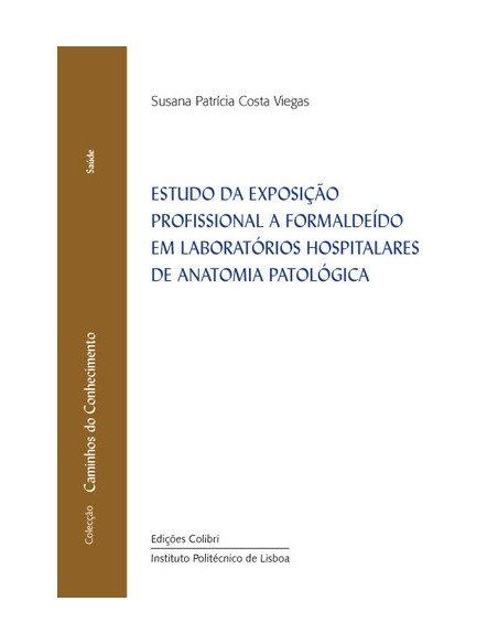 ESTUDO DA EXPOSICAO PROFISSIONAL A FORMALDEIDO EM LABORATORIOS HOSPITALARES DE ANATOMIA PATOLOGICA