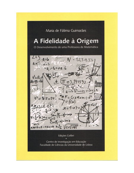A FIDELIDADE A ORIGEMO DESENVOLVIMENTO DE UMA PROFESSORA DE MATEMATICA