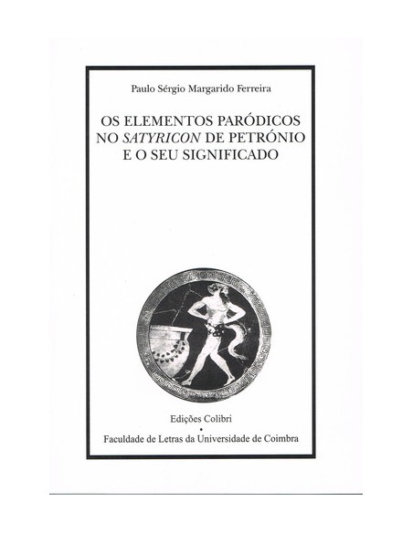 OS ELEMENTOS PARODICOS NO SATYRICON DE PETRONIO E O SEU SIGNIFICADO