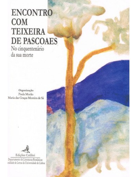 ENCONTRO COM TEIXEIRA DE PASCOAES NO CINQUENTENARIO DA SUA MORTEACTAS DO COLOQUIO FACULDADE DE LE