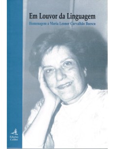 EM LOUVOR DA LINGUAGEMHOMENAGEM A MARIA LEONOR CARVALHAO BUESCU