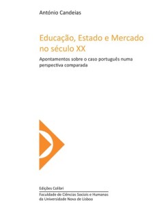 EDUCACAO ESTADO E MERCADO NO SECULO XX APONTAMENTOS SOBRE O CASO PORTUGUES NUMA PERSPECTIVA COMPARA