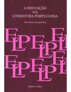 A EDUCACAO NA LITERATURA PORTUGUESA