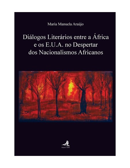 DIALOGOS LITERARIOS ENTRE A AFRICA E OS EUA NO DESPERTAR DOS NACIONALISMOS AFRICANOS