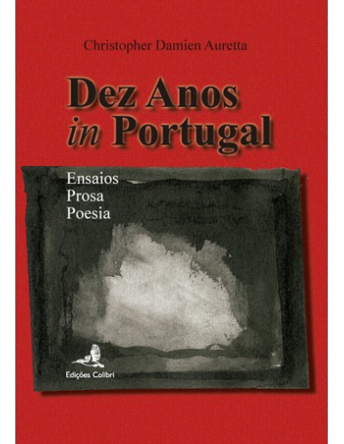 DEZ ANOS IN PORTUGAL ENSAIOS POESIA PROSA