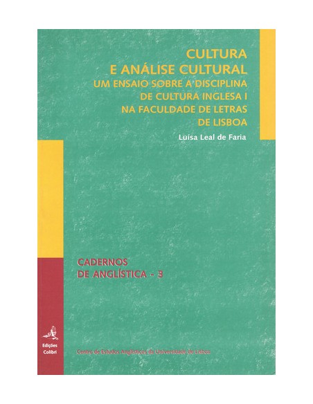CULTURA E ANALISE CULTURAL UM ENSAIO SOBRE A DISCIPLINA DE CULTURA INGLESA NA FACULDADE DE LETRAS DE