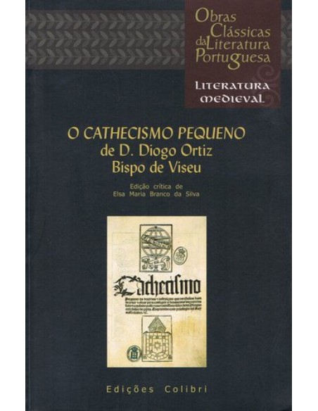O CATHECISMO PEQUENO DE D DIOGO ORTIZ BISPO DE VISEU