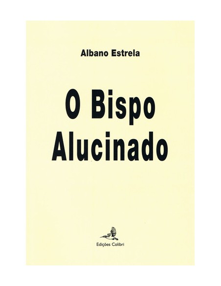 O BISPO ALUCINADO