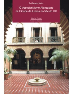 O ASSOCIATIVISMO ALENTEJANO NA CIDADE DE LISBOA NO SECULO XX