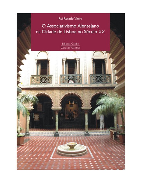 O ASSOCIATIVISMO ALENTEJANO NA CIDADE DE LISBOA NO SECULO XX