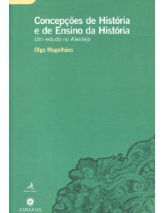 CONCEPCOES DE HISTORIA E DE ENSINO DA HISTORIAUM ESTUDO NO ALENTEJO
