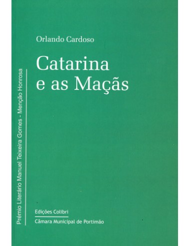 CATARINA E AS MACASPREMIO MANUEL TEIXEIRA GOMES