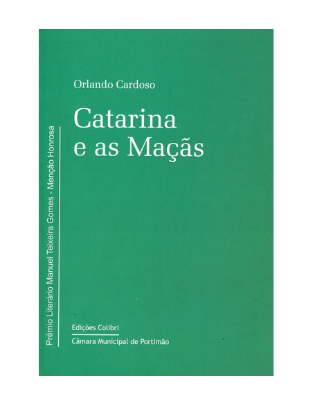 CATARINA E AS MACASPREMIO MANUEL TEIXEIRA GOMES
