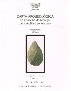 CARTA ARQUEOLOGICA DO CONCELHO DO MONTIJO DO PALEOLITICO AO ROMANO