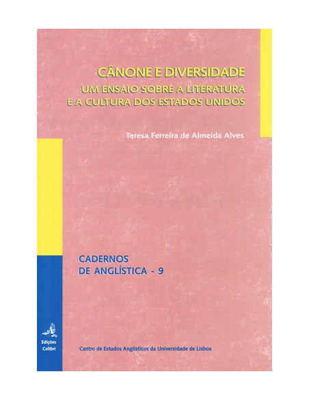 CANONE E DIVERSIDADEUM ENSAIO SOBRE A LITERATURA E A CULTURA DOS ESTADOS UNIDOS