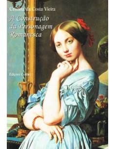 A CONSTRUCAO DA PERSONAGEM ROMANESCA PROCESSOS DEFINIDORES