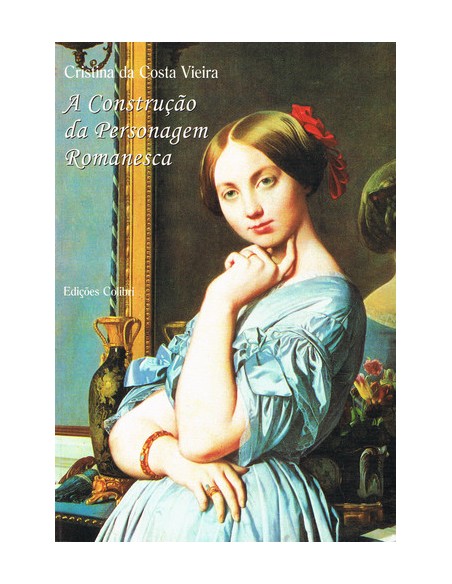 A CONSTRUCAO DA PERSONAGEM ROMANESCA PROCESSOS DEFINIDORES