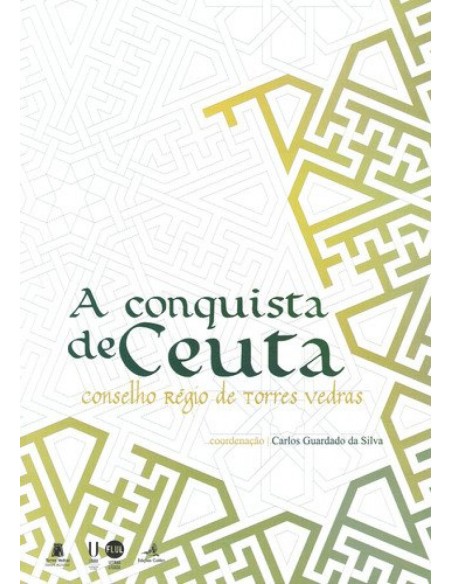 A CONQUISTA DE CEUTA CONSELHO REGIO DE TORRES VEDRAS