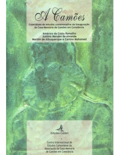 A CAMOES COLECTANEA DE ESTUDOS COMEMORATIVOS DA INAUGURACAO DA CASA MEMORIA DE CAMOES EM CONSTANCI