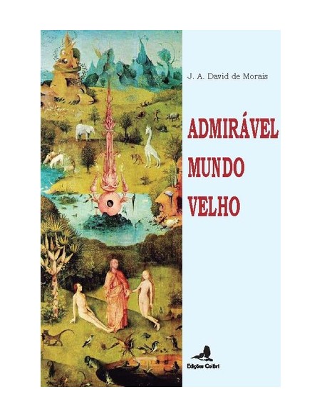 ADMIRAVEL MUNDO VELHO