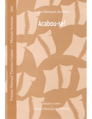 ACABOU SEPREMIO MANUEL TEXEIRA GOMES 2000 MENCAO HONROSA