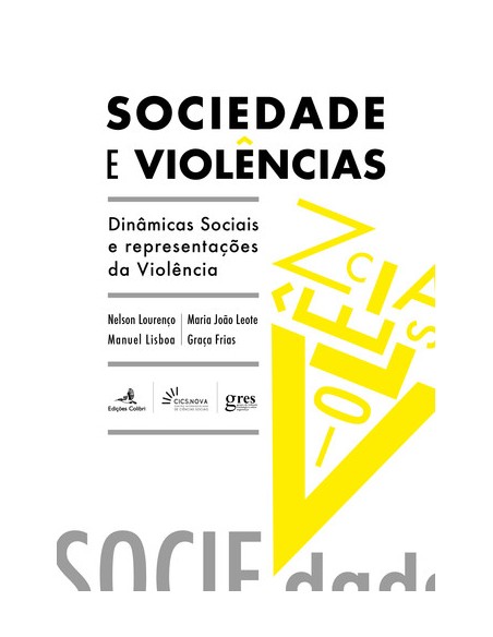 SOCIEDADE E VIOLENCIAS DINAMICAS SOCIAIS E REPRESENTACOES DE VIOLENCIA
