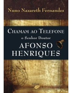CHAMAM AO TELEFONE O SENHOR DOUTOR AFONSO HENRIQUES