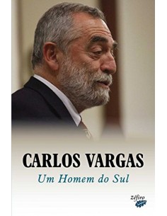 CARLOS VARGAS UM HOMEM DO SUL