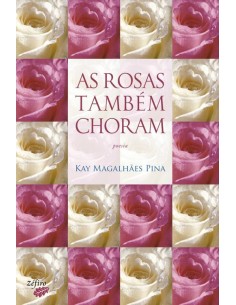 AS ROSAS TAMBEM CHORAM
