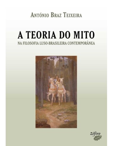 A TEORIA DO MITO NA FILOSOFIA LUSO BRASILEIRA CONTEMPORANEA