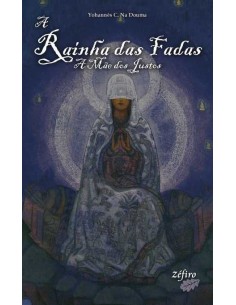A RAINHA DAS FADAS A MAE DOS JUSTOS