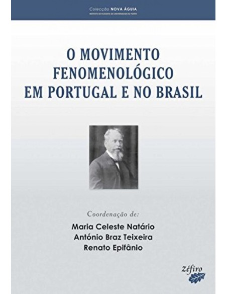 O MOVIMENTO FENOMENOLOGICO EM PORTUGAL E NO BRASIL