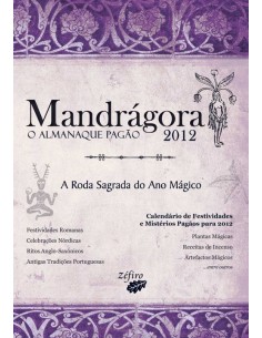 MANDRAGORA O ALMANAQUE PAGAO 2012 A RODA SAGRADA DO ANO MAGICO