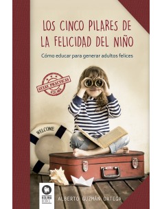 Cinco pilares de la felicidad de un nino