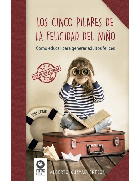 Cinco pilares de la felicidad de un nino