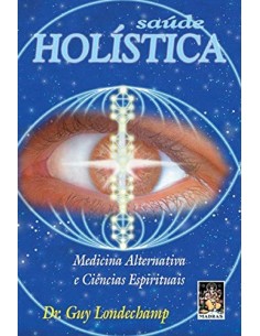 Saude Holistica Medicinas Alternativas e Ciencias Espirituais