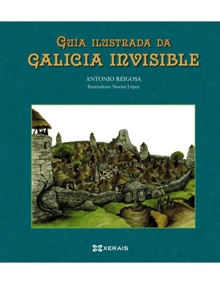 Guia ilustrada da Galicia invisible Guia ilustrada da Galicia invisible