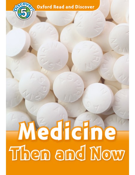 Oxford Read and Discover 5 Medicine Then and Now MP3 Pack