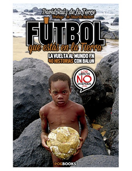 Futbol que estas en la Tierra