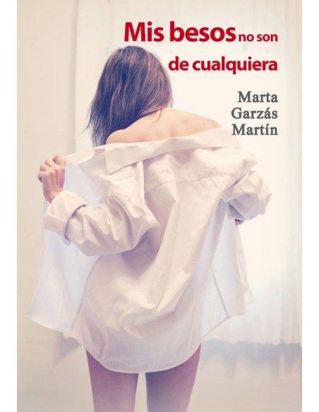 MIS BESOS NO SON DE CUALQUIERA