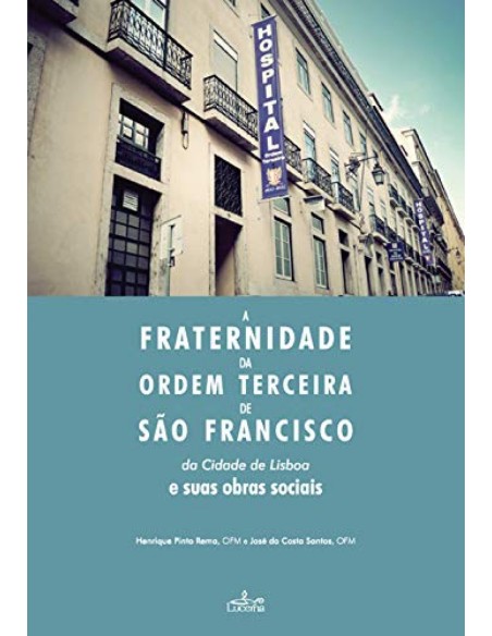 A fraternidade da ordem terceira sao francisco cidade lisboa