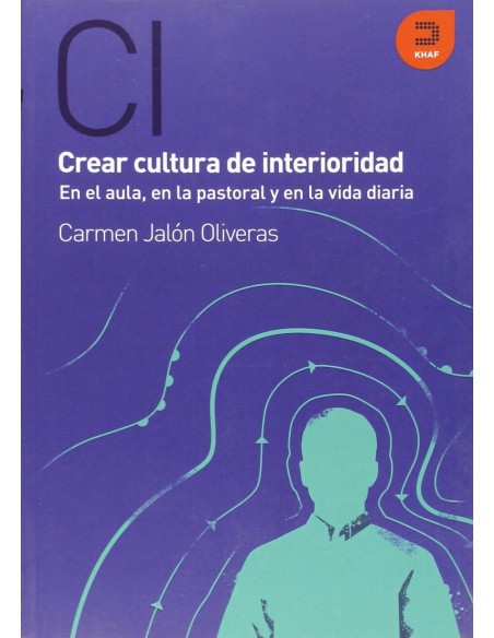 Crea cultura interioridad aula pastoral y vida diaria