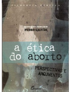 PORTETICA DO ABORTO PERSPECTIVAS E ARGUMENTOS