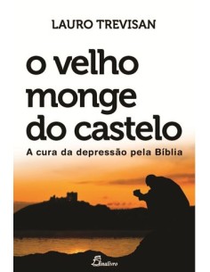 PORTVELHO MONGE DO CASTELO CURA DA DEPRESSAO PELA BIBLIA