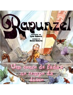 PORTRAPUNZEL UM CONTO DE FADAS NO TEMPO DA DISCO
